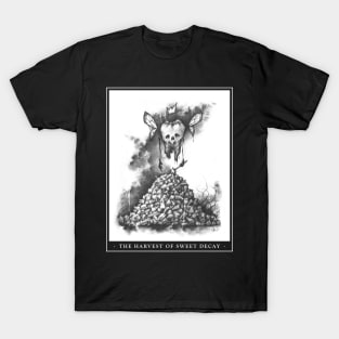 The Harvest of Sweet Decay T-Shirt